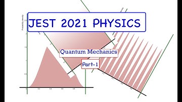 JEST 2021| Quantum Mechanics|AIPF|Part 1