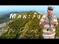 Amazing Dji FPV Drone Shot of Heingang Marjing, Manipur ,imphal