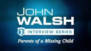 John Walsh - Parents of a Missing Child