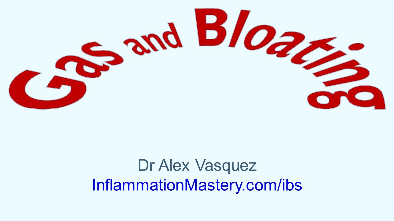 Gas And Bloating Functional Medicine Insights For Diet Nutrition Primary Care In Sibo Ibs Youtube