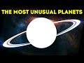 Very strange planets that have been discovered