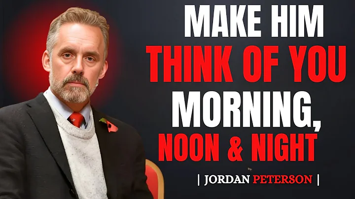 5 Proven Ways To Make Him Think About You Nonstop Jordan Peterson Best Motivational Speech.