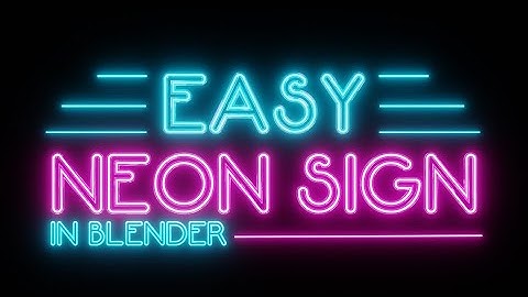 Blender - Easy Neon Sign Animation in Eevee Blender 2.81