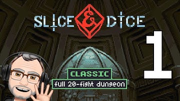 Slice & Dice, Ep. 1 | Tactical Dice-rolling Roguelike Combat | Classic/Normal/Basic