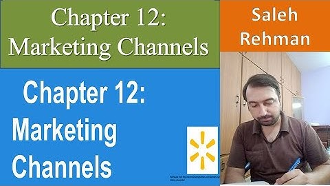 Chapter 12 Marketing Channels : Principles of Marketing By Philip Kotler
