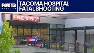 Tacoma hospital 'reviewing everything' after fatal shooting | FOX 13 Seattle