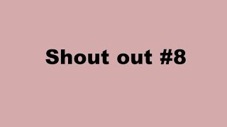 Shout Out #8
