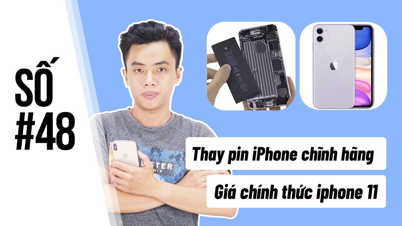 thay pin iphone chính hãng New HGDN 48 | Giá chính thức của iPhone 11, có được thay pin iPhone chính hãng