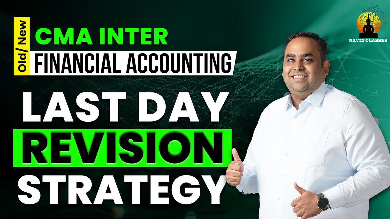 CMA Inter Financial Accounting (Old & New) | Last Day Revision Strategy ...