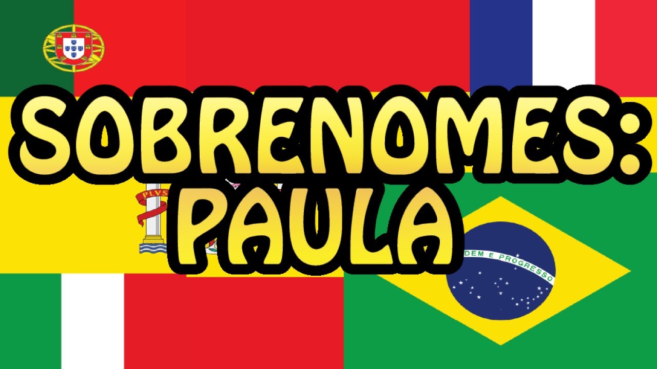 Sobrenomes Paula YouTube Sobrenomes Paula YouTube