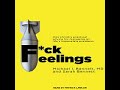 F*ck Feelings: Practical Advice for Managing All Life's Impossible Problems Audiobook Part 1