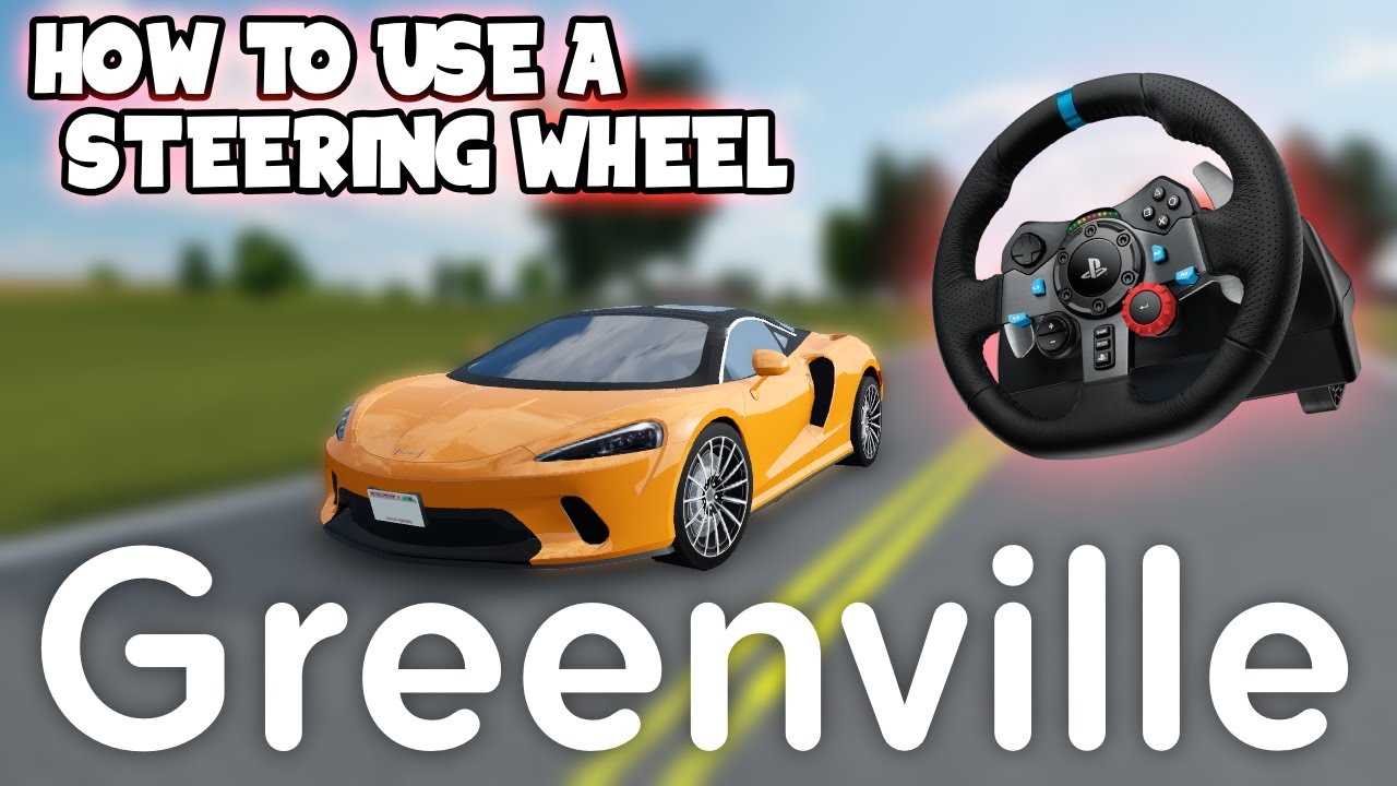 How To Use A Steering Wheel In Roblox Greenville Youtube - roblox steering wheel support