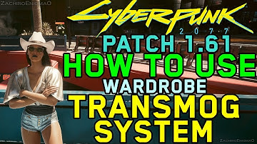 Cyberpunk 2077 - Patch 1.61 - How to use Transmog/Wardrobe System