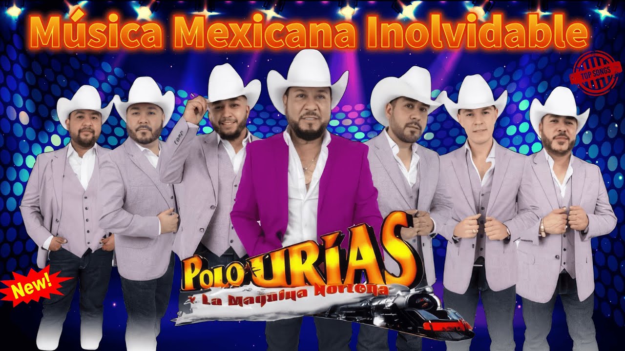 🔥 Grandes Éxitos de Polo Urías y Su Máquina Norteña 🎶 Norteñas Chingonas 2025