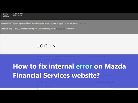 Mazda Financial Services Internal Server error - what to do to fix the issue on Mazda website?
