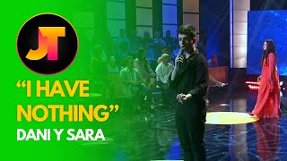 “I HAVE NOTHING” - DANI Y SARA | GALA 7 | JOTALENT 2024