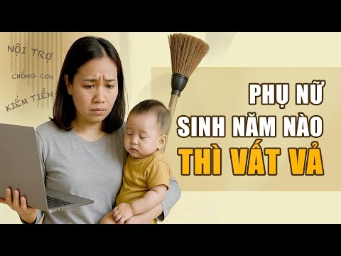 Phụ Nữ Sinh Năm Nào Vất Vả? Bạn Hay Người Thân Có Thuộc Năm Sinh Này?