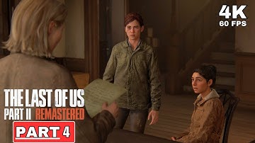 THE LAST OF US PART II REMASTERED Walkthrough Part 4 [4K 60FPS PC ULTRA] - No Commentary