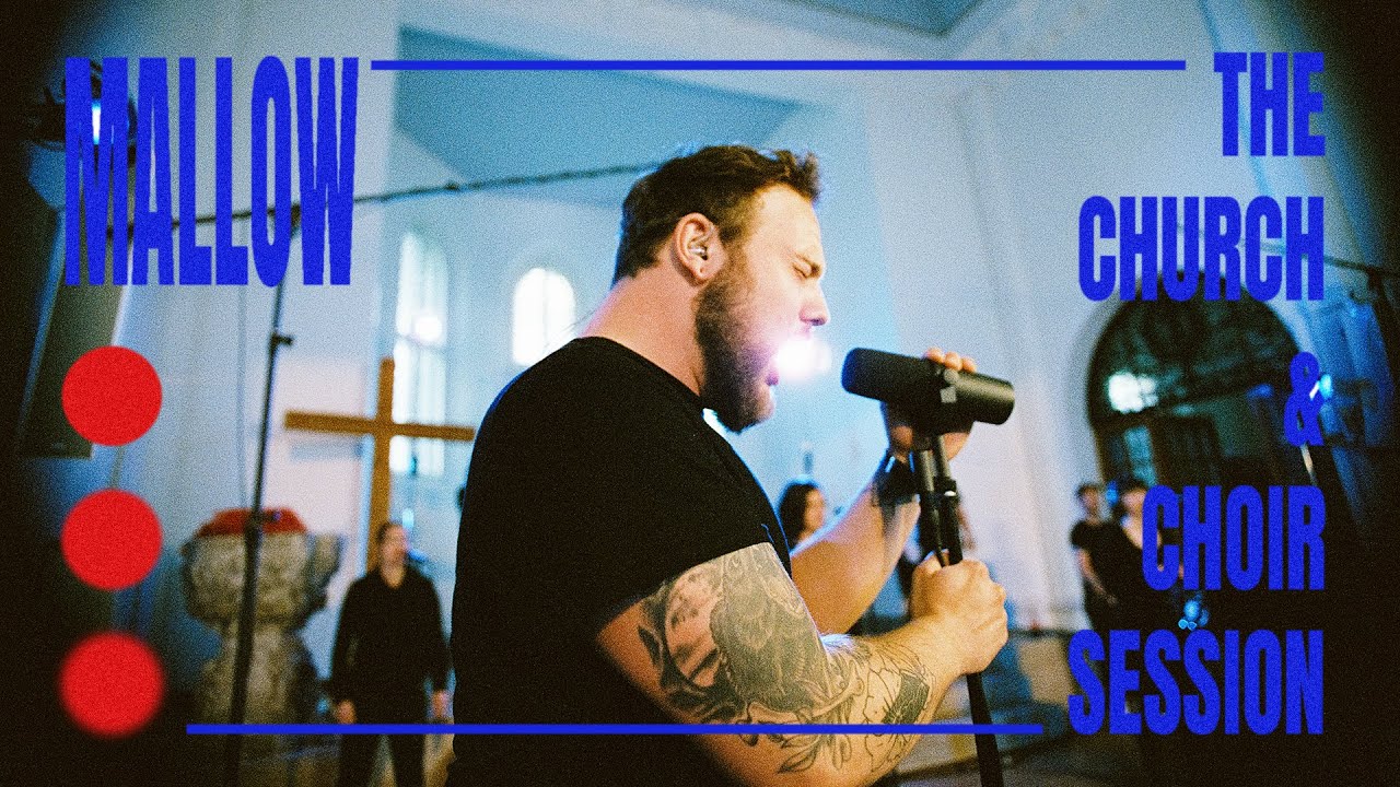MALLOW - The Church & Choir Session