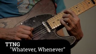 TTNG - Whatever, Whenever | A Fistful of Vinyl chords
