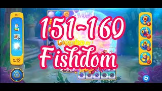 Fishdom Level 151-160 💫 No Boosters Walkthrough 💫 Relaxing Match-3 Gameplay