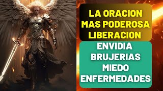 🔴LA ORACIÓN MÁS PODEROSA DE LIBERACIÓN, MIEDO, BUREJERIAS, MALDICIONES, AMARRES