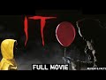 IT CHAPTER ONE 2017 FULL MOVIE STEPHEN KING HORROR CLOWN PENNYWISE TERRIFIES Review Facts 