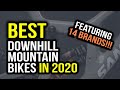 Best Downhill Mountain Bikes 2020 | 14 BRANDS & 31 BIKES!!!