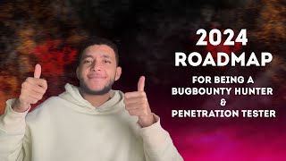 2024 Roadmap | The way to be Bugbounty Hunter & Penetration Tester