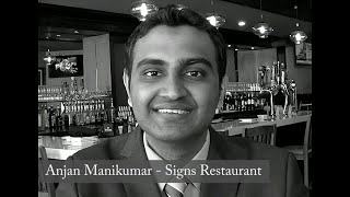Anjan Manikumar - Signs Restaurant