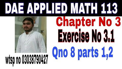 DAE math 113 1st year || applied mathematics 113 ||chapter no 3|| Exercise no 3.1||question no 8