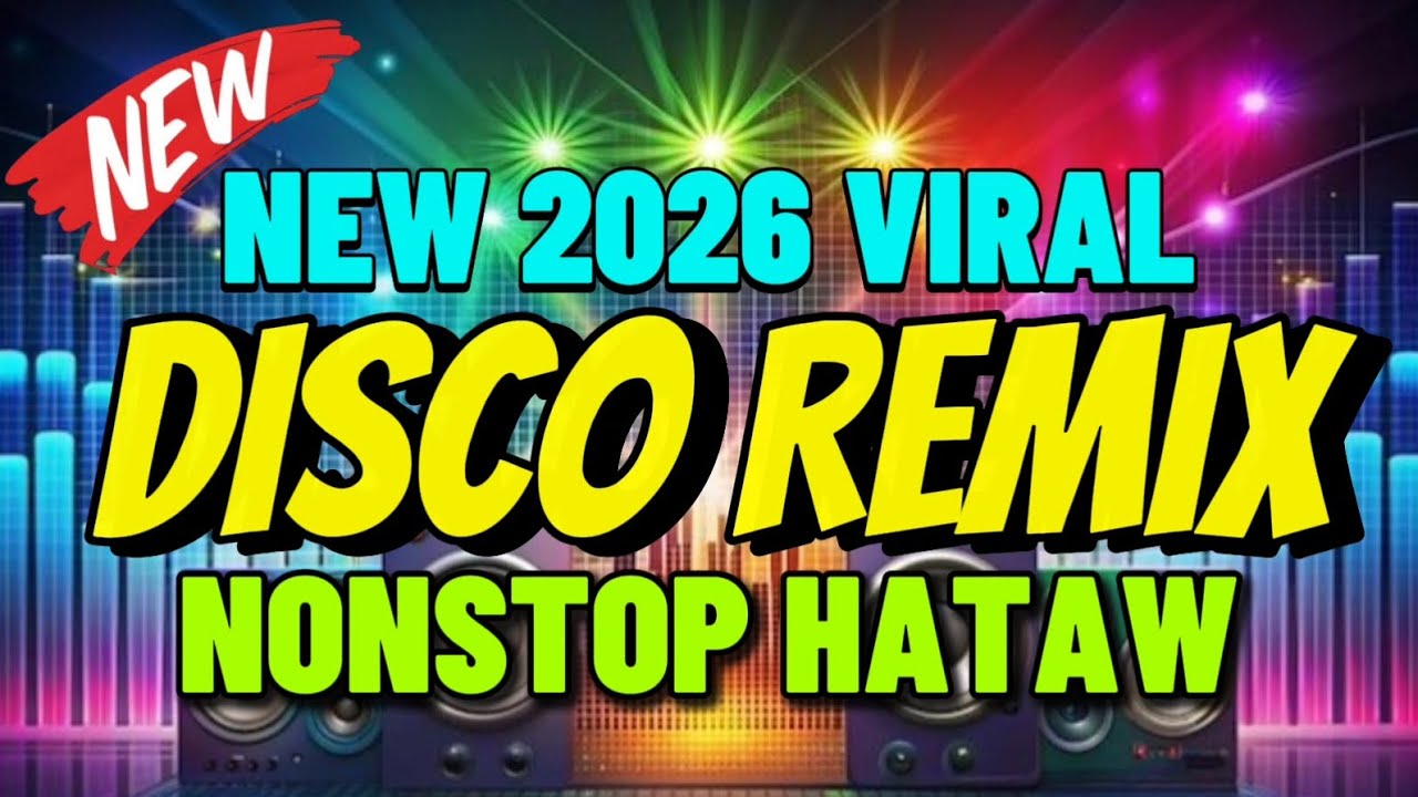 NEW 2026 VIRAL DISCO REMIX NONSTOP HATAW DJVANVAN PRADO REMIX