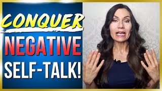 Finally Quit Negative Thinking! How to Get Rid of Negative Self Talk
