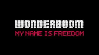 WONDERboom - My Name Is Freedom (Official Audio)