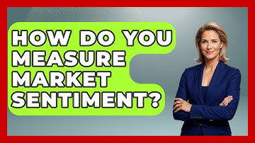 How Do You Measure Market Sentiment? - Stock and Options Playbook