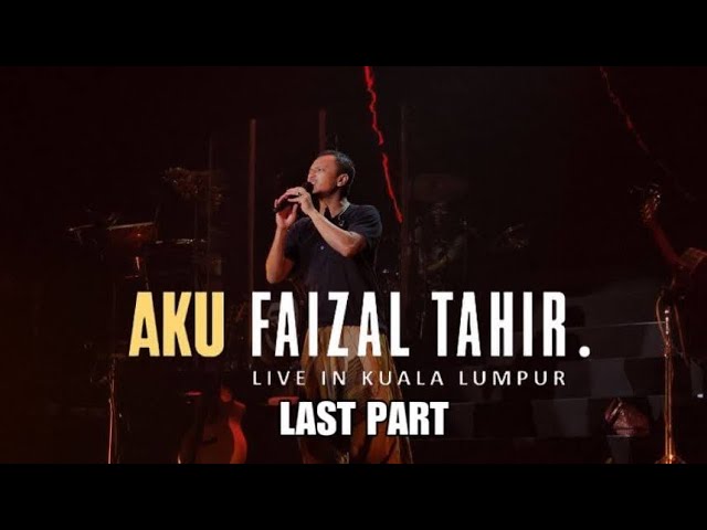 Aku Faizal Tahir Live in KL 4k featuring Dato' Sri Siti & Alif Satar Last Part | 2.9.2023