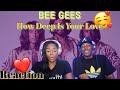FIRST TIME EVER HEARING BEE GEES "HOW DEEP IS YOUR LOVE" REACTION | Asia and BJ