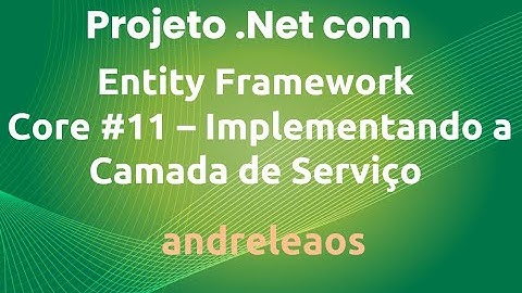 Projeto .NET com Entity Framework Core | #11 - Implementando a camada de serviço