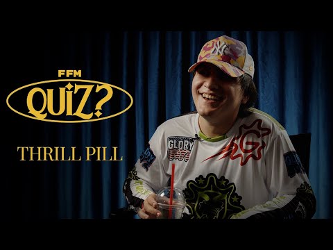 Видео: FFM Quiz: THRILL PILL проверяет свои знания о хип-хоп-культуре