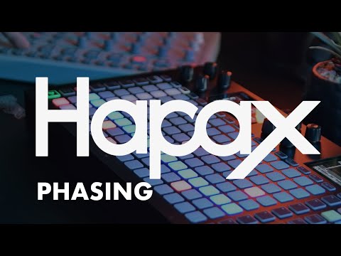 HAPAX TUTORIALS – EP20 – PHASING