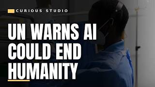 UN Warning: Advanced AI Poses Existential Risk 🚨