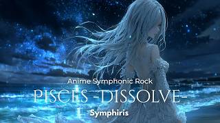 Download Lagu Symphiris – Pisces -Dissolve- | Epic Anime Symphonic Rock (Female Vocal) | Dark Fantasy MP3
