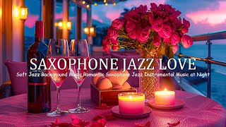Saxophone Jazz Love - Soft Jazz Background Music~Romantic Saxophone Jazz Instrumental Music at Night screenshot 4