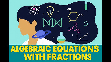 MPM1D Unit 5 Seminar Part IV - Algebraic Equations with Fractions