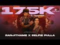 Ranjithame x selfie pulla  jenushan   thaman s  anirudh