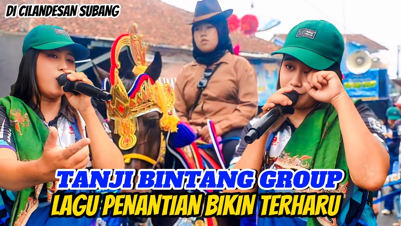 TANJI BINTANG GROUP LAGU PENANTIAN BIKIN TERHARU DI CILANDESAN SUBANG