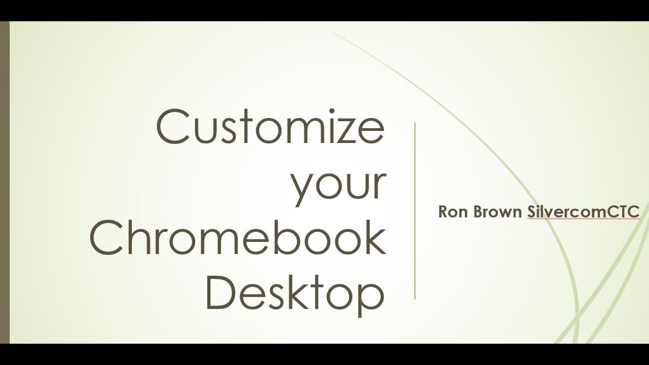 Customize your Chromebook Desktop YouTube
