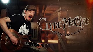 Clyde McGee - No More Soul in the Soil