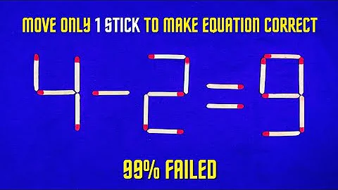 Move only 1 Stick To Make Equation Correct-Matchstick Puzzle 4-2=9✓✓