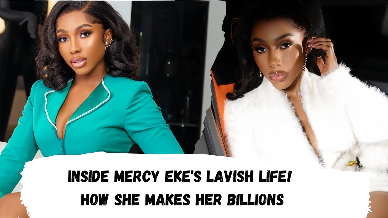 How Mercy Eke Became One Of Nigeria's Richest Influencers 